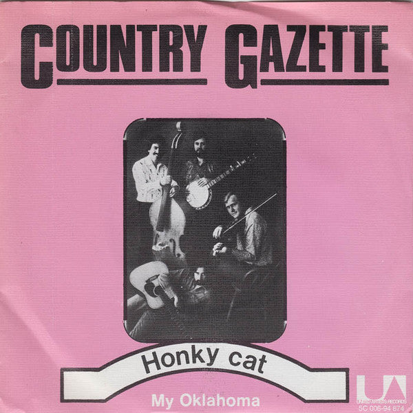 Country Gazette : Honky Cat  (7",45 RPM,Single,Stereo)