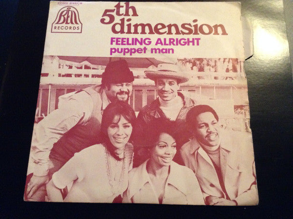 Fifth Dimension, The : Feelin' Alright ? / Puppet Man (7",45 RPM,Single)