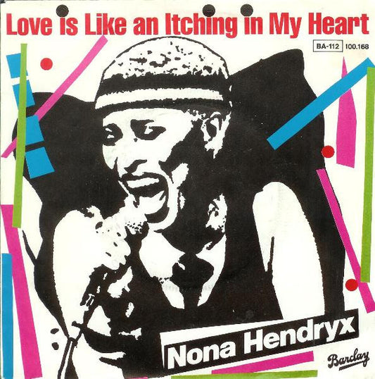 Nona Hendryx : Love Is Like An Itching In My Heart (7")