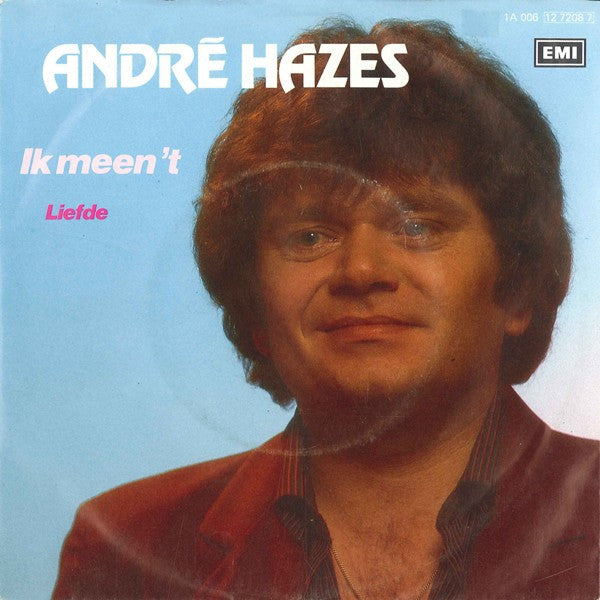 André Hazes : Ik Meen 't  (7",45 RPM)