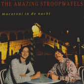 Amazing Stroopwafels, The : Macaroni In De Nacht (LP,Album)