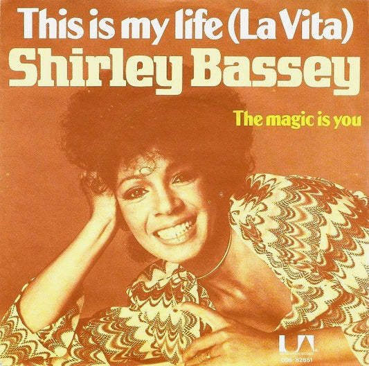 Shirley Bassey : This Is My Life (La Vita) (7",45 RPM,Single,Stereo)