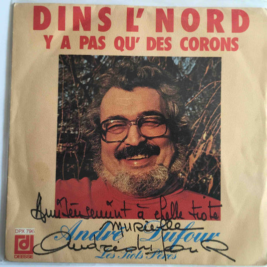 André Dufour (2) : Dins L'nord Y A Pas Qu' Des Corons (7")