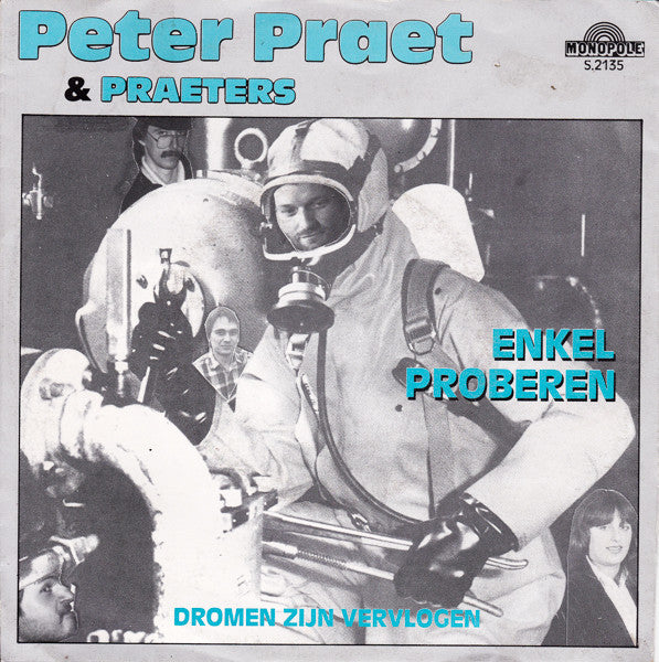 Peter Praet & Praetors, The : Enkel Proberen (7",45 RPM,Single)