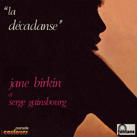Jane Birkin Et Serge Gainsbourg : La Décadanse (7",45 RPM,Single,Mono)