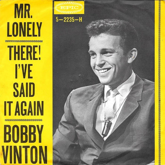 Bobby Vinton : Mr. Lonely / There! I've Said It Again (7",45 RPM,Reissue)