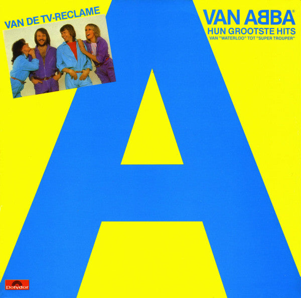 ABBA : A Van ABBA - Hun Grootste Hits (Hun Grootste Hits Van »Waterloo« Tot »Super Trouper«) (LP,Compilation)
