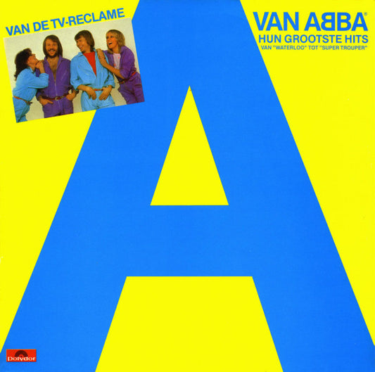 ABBA : A Van ABBA - Hun Grootste Hits (Hun Grootste Hits Van »Waterloo« Tot »Super Trouper«) (LP,Compilation)