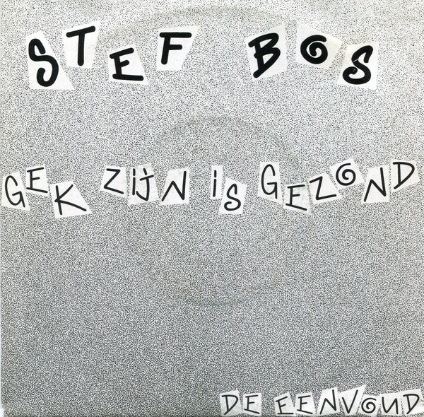 Stef Bos : Gek Zijn Is Gezond (7",45 RPM,Single,Stereo)