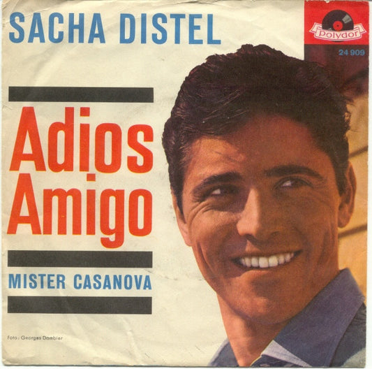 Sacha Distel : Adios Amigo (7",Single,45 RPM,Mono)