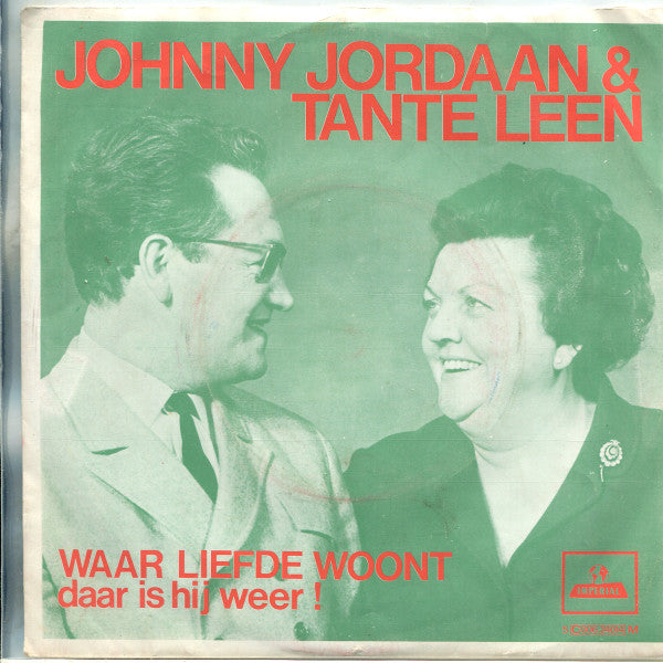 Johnny Jordaan & Tante Leen : Waar Liefde Woont (7",Single,45 RPM)