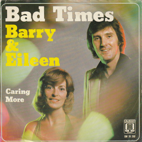 Barry & Eileen : Bad Times (7",45 RPM,Single,Stereo)