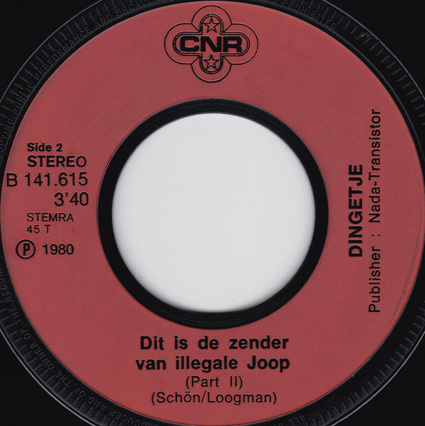 Dingetje : Dit Is De Zender Van Illegale Joop (7",45 RPM,Single,Stereo)
