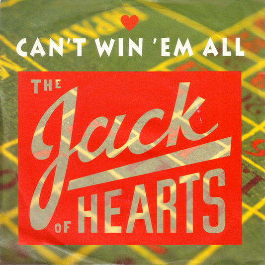 Jack Of Hearts, The : Can't Win 'Em All (7",Single)