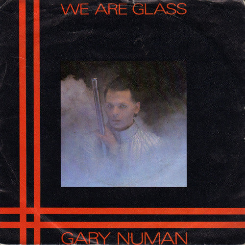 Gary Numan : We Are Glass (7")