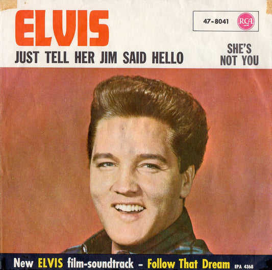 Elvis Presley : Just Tell Her Jim Said Hello / She's Not You (7",45 RPM,Single,Mono)