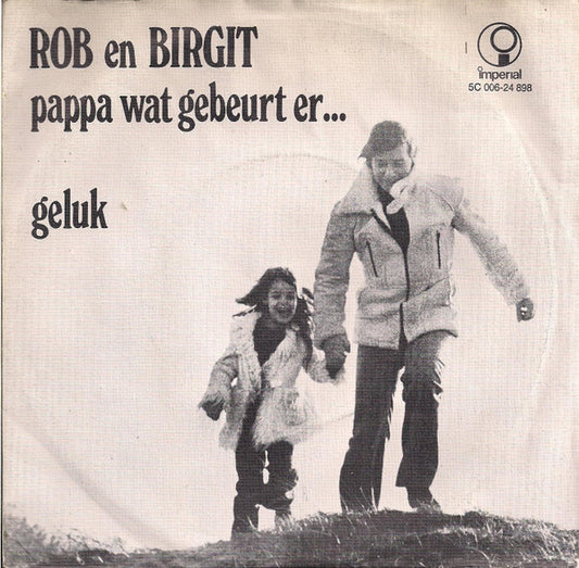 Rob Out En Birgit Out : Pappa Wat Gebeurt Er... (7",45 RPM,Single)
