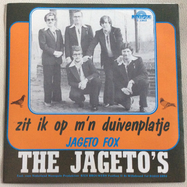 Jageto's, The : Zit Ik Op M'n Duivenplatje  (7",45 RPM,Single,Stereo)