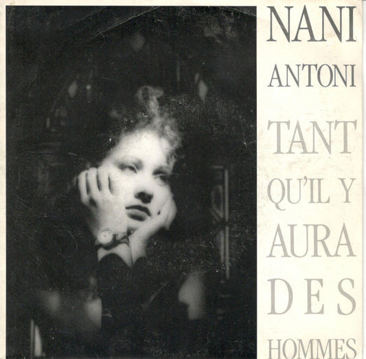 Nani Antoni : Tant Qu'Il Y Aura Des Hommes (7",45 RPM,Single,Stereo)