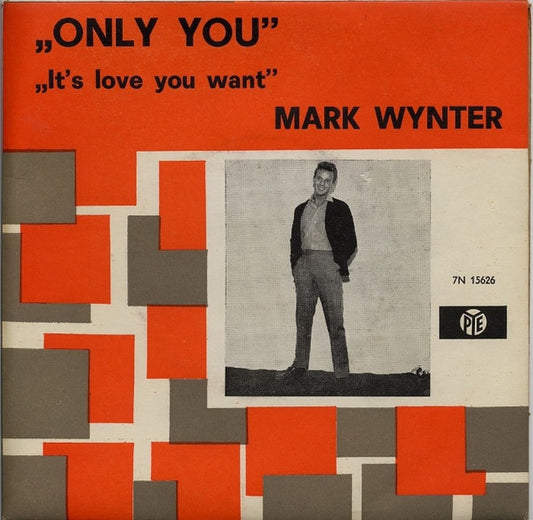 Mark Wynter : Only You (And You Alone) (7",45 RPM,Single,Mono)