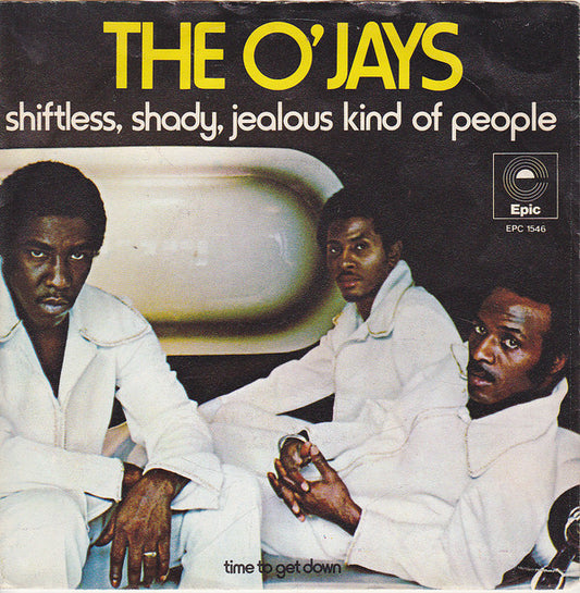The O'Jays : Shiftless, Shady, Jealous Kind Of People (7", Single)