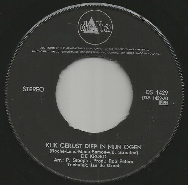 De Kroeg : Kijk Gerust Diep In Mijn Ogen (7",45 RPM)