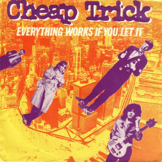 Cheap Trick : Everything Works If You Let It (7",45 RPM,Single,Stereo)