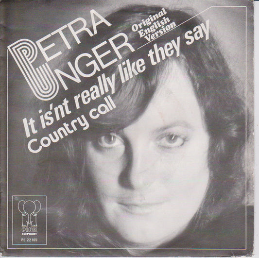 Petra Unger : It Isn't Really Like They Say / Country-Call (7",45 RPM,Single)