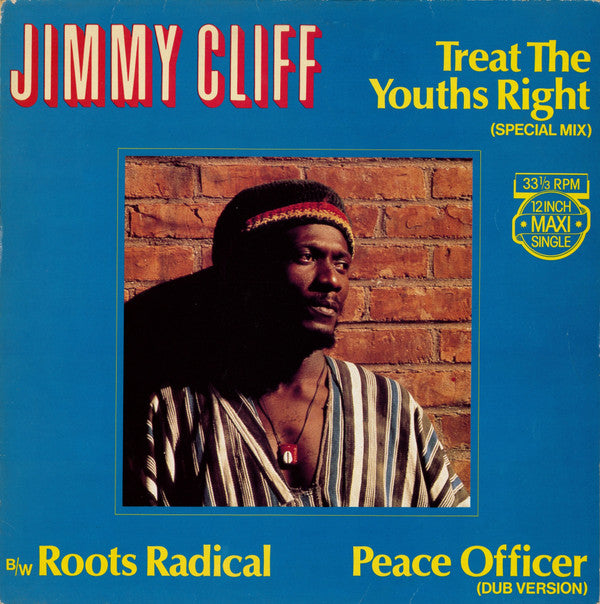 Jimmy Cliff : Treat The Youths Right (Special Mix) (12",33 ⅓ RPM,Maxi-Single)