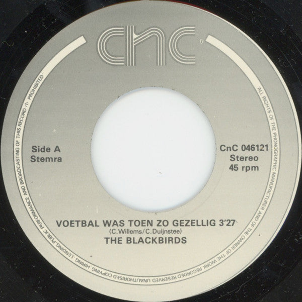 Blackbirds, The : Voetbal Was Toen Zo Gezellig (7",45 RPM,Stereo)