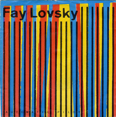 Fay Lovsky : Automatic Pilot (7",Single)