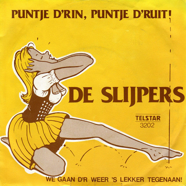 De Slijpers : Puntje D'rin, Puntje D'ruit! (7",45 RPM,Single,Stereo,Mono)