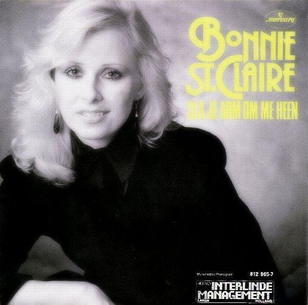 Bonnie St. Claire : Sla Je Arm Om Me Heen (7",45 RPM,Single,Stereo)