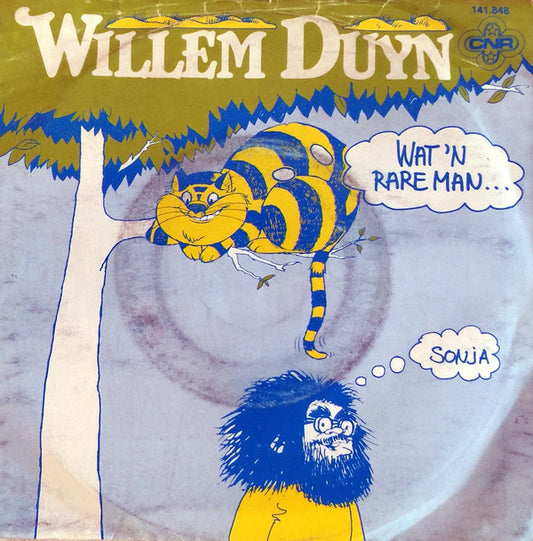 Willem Duyn : Wat 'N Rare Man (7",45 RPM,Single)