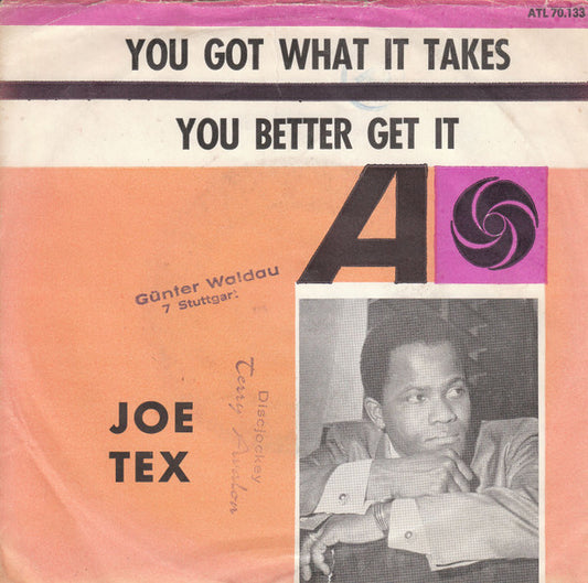 Joe Tex : You Got What It Takes / You Better Get It (7",45 RPM,Single)