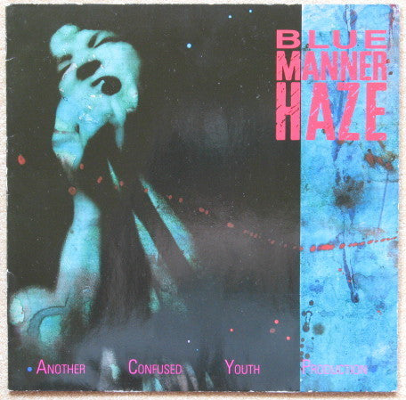 Blue Manner Haze : Another Confused Youth Production (LP,Album)