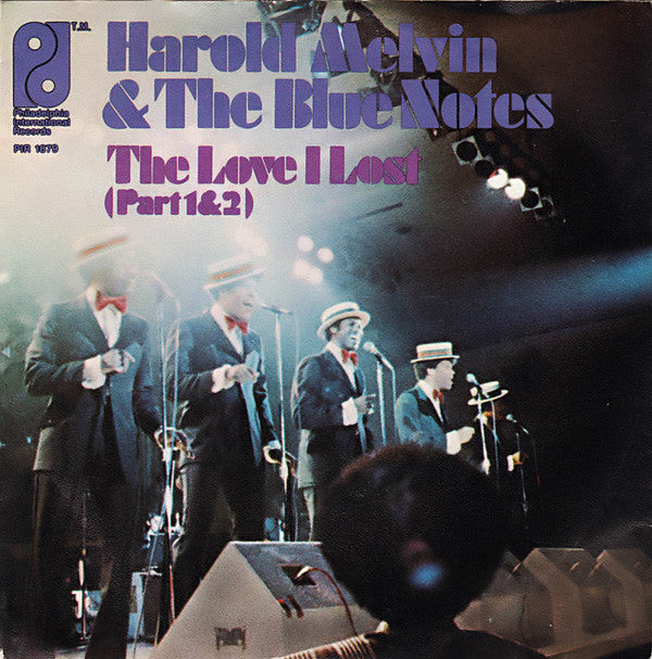Harold Melvin And The Blue Notes : The Love I Lost (Part 1 & 2) (7",45 RPM,Single)