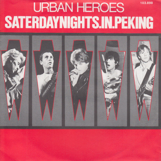 Urban Heroes : Saterdaynights In Peking (7",45 RPM,Single)