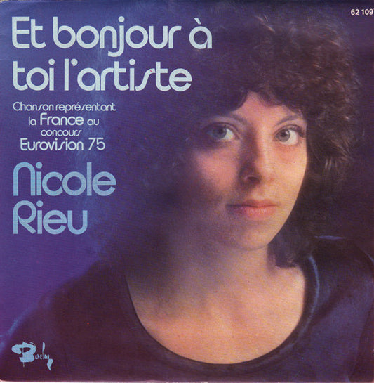 Nicole Rieu : Et Bonjour À Toi L'artiste (7",45 RPM,Single,Stereo)