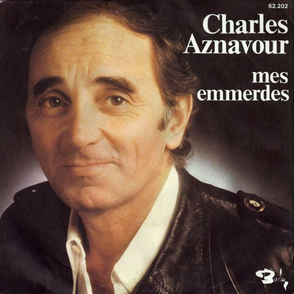 Charles Aznavour : Mes Emmerdes (7",45 RPM,Single)