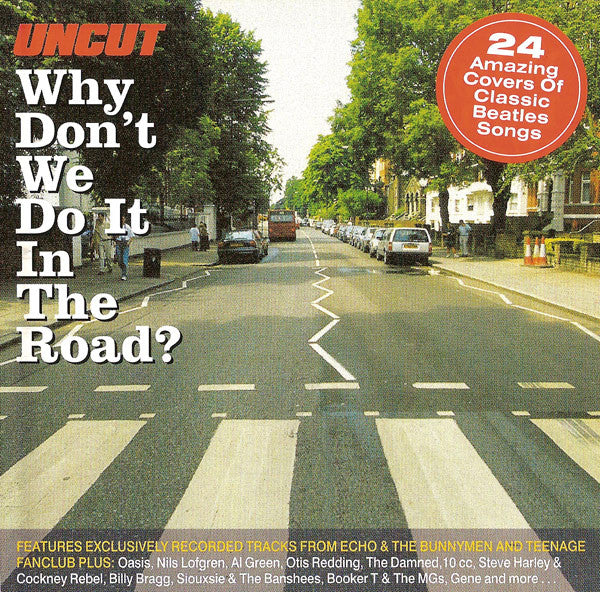 Various : Why Don't We Do It In The Road? (24 Amazing Covers Of Classic Beatles Songs) (Compilation)