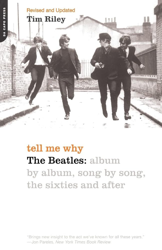 Tell Me Why: The Beatles: Album By Album, Song By Song, The Sixties And After cover image