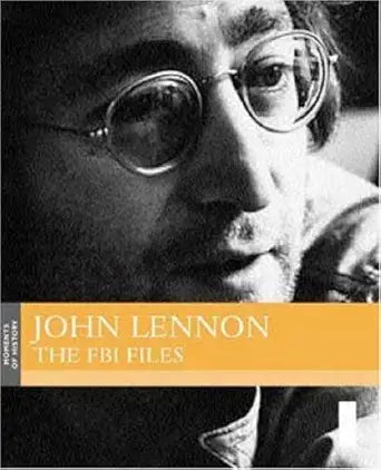 John Lennon: The FBI Files (Moments of History) cover image