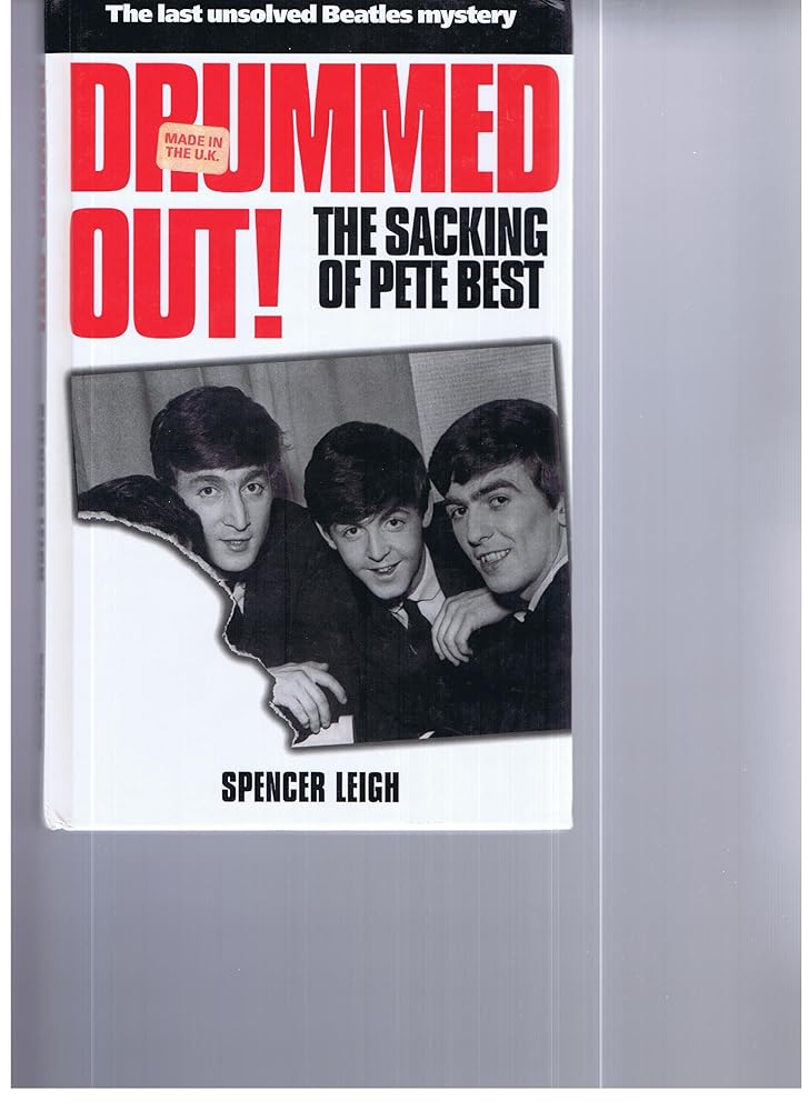 Drummed Out!: The Sacking of Pete Best cover image