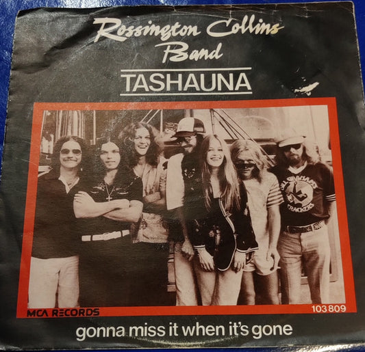 Rossington Collins Band : Tashauna / Gonna Miss It When It's Gone (7",45 RPM,Single)