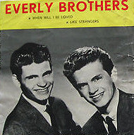 Everly Brothers : When Will I Be Loved / Like Strangers (7",45 RPM,Single)