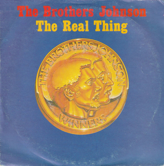 Brothers Johnson : The Real Thing (7",45 RPM,Single,Stereo)