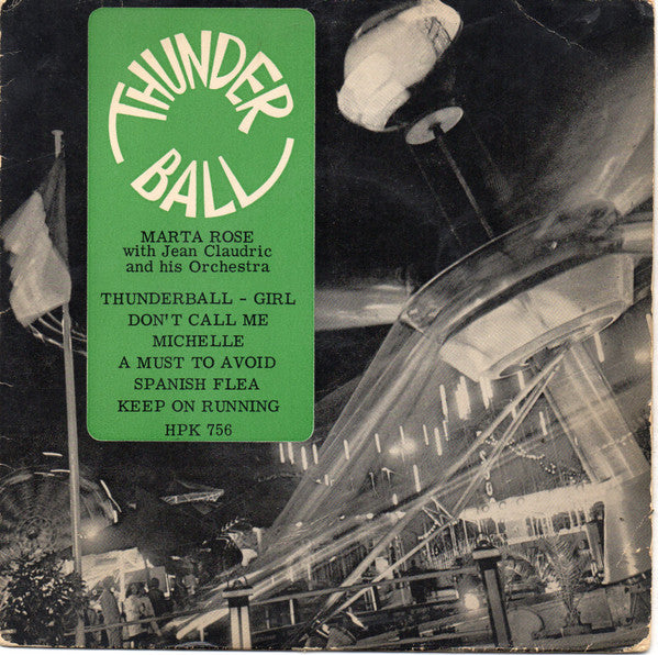 Marta Rose With Jean Claudric Et Son Orchestre : Thunderball (7",33 ⅓ RPM,EP)