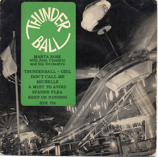 Marta Rose With Jean Claudric Et Son Orchestre : Thunderball (7",33 ⅓ RPM,EP)