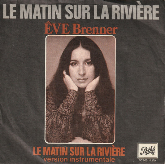Eve Brenner : Le Matin Sur La Rivière (Single,7",45 RPM)